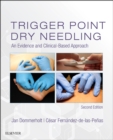 Trigger Point Dry Needling : An Evidence and Clinical-Based Approach - Book