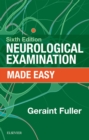 Neurological Examination Made Easy E-Book : Neurological Examination Made Easy E-Book - eBook