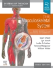 The Musculoskeletal System : The Musculoskeletal System - E-Book - eBook