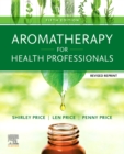 Aromatherapy for Health Professionals Revised Reprint E-Book : Aromatherapy for Health Professionals Revised Reprint E-Book - eBook