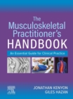 The Musculoskeletal Practitioner's Handbook - E-Book : The Musculoskeletal Practitioner's Handbook - E-Book - eBook