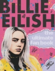 Billie Eilish: The Ultimate Fan Book (100% Unofficial) - eBook