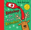 Ketchup on Your Reindeer - Book