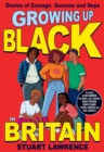 Growing Up Black in Britain: Stories of courage, success and hope - Book