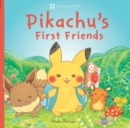 Monpoke Picture Book: Pikachu's First Friends (PB) - Book