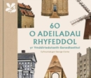 60 o Adeiladau Rhyfeddol yr Ymddiriedolaeth Genedlaethol : (Welsh edition) - Book