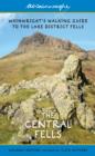 The Central Fells (Walkers Edition) : Wainwright's Walking Guide to the Lake District Fells Book 3 Volume 3 - Book