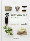 Sustainable Home : Practical projects, tips and advice for maintaining a more eco-friendly household Volume 1 - Book