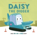 Whizzy Wheels Academy: Daisy the Digger - eBook