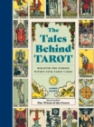 The Tales Behind Tarot : Discover the stories within your tarot cards - Book