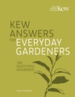 Kew Answers for Everyday Gardeners : 100 Questions Answered - Book