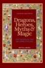 Dragons, Heroes, Myths & Magic : The Medieval Art of Storytelling (Paperback Edition) - Book