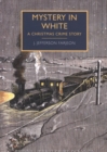 Mystery in White : A Christmas Crime Story - Book