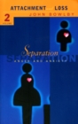 Separation : Anxiety and anger: Attachment and loss Volume 2 - Book
