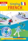 Singing French (Book + CD) : 22 Photocopiable Songs and Chants for Learning French - Book
