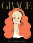 Grace : Thirty Years of Fashion at Vogue - Book