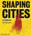 Shaping Cities in an Urban Age - Book