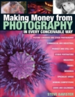Making Money from Photography in Every Conceivable Way - eBook
