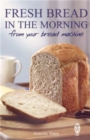 Fresh Bread in the Morning (From Your Bread Machine) - Book