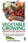 Vegetable Growing Month-by-Month : The down-to-earth guide that takes you through the vegetable year - Book