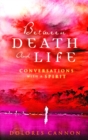 Between Death and Life : Conversations with a Spirit - Book
