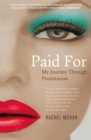 Paid For - My Journey through Prostitution - eBook