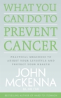 What You Can Do to Prevent Cancer - eBook