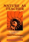 Nature as Teacher - New Principles in the Working of Nature - eBook
