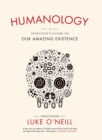 Humanology : A Scientist’s Guide to our Amazing Existence - Book