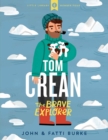 Tom Crean: The Brave Explorer - Little Library 4 - Book