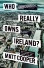 Who Really Owns Ireland? : How we became tenants in our own land - and what we can do about it - Book