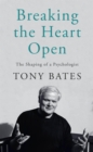 Breaking the Heart Open - eBook