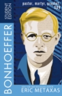 Bonhoeffer Student Edition : Pastor, Martyr, Prophet, Spy - eBook
