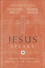 Jesus Speaks : Learning to Recognize & Respond to the Lord's Voice - eBook