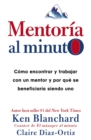 Mentoria al minuto : Como encontrar y trabajar con un mentor - eBook