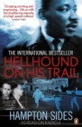 Hellhound on his Trail : The Stalking of Martin Luther King, Jr. and the International Hunt for His Assassin - Book