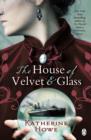 The House of Velvet and Glass - eBook