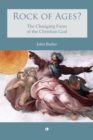 Rock of Ages : The changing faces of the Christian God - eBook