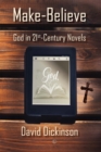 Make-Believe : God in 21st Century Novels - eBook
