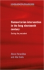 Humanitarian intervention in the long nineteenth century : Setting the precedent - eBook