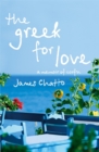 The Greek For Love : Life, Love and Loss in Corfu - Book