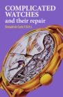 Complicated Watches and Their Repair - Book