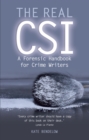 The Real CSI : A Forensics Handbook for Crime Writers - Book