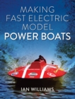 Making Fast Electric Model Power Boats - Book