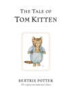 The Tale of Tom Kitten : The original and authorized edition - Book