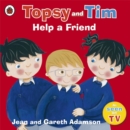 Topsy and Tim: Help a Friend : A story about bullying and friendship - Book