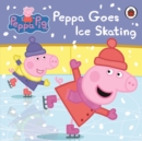 Peppa Pig: Peppa Goes Ice Skating - Book