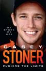 Casey Stoner: Pushing the Limits - eBook
