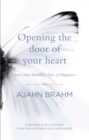 Opening the Door of Your Heart : And other Buddhist tales of happiness - Book