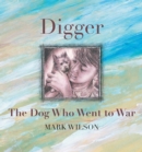 Digger: The Dog Who Went To War - eBook